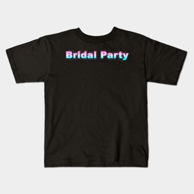 Bridal Party Kids T-Shirt by Sanzida Design